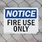 Signmission Fire Use Only OSHA Notice Sign, Plastic, 10in W x 7in L, 2PK OS-2PACK-NS-P-710-L-12709 - alternate 5